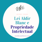 Lei Aldir Blanc e Propriedade Intelectual Brandor Marcas